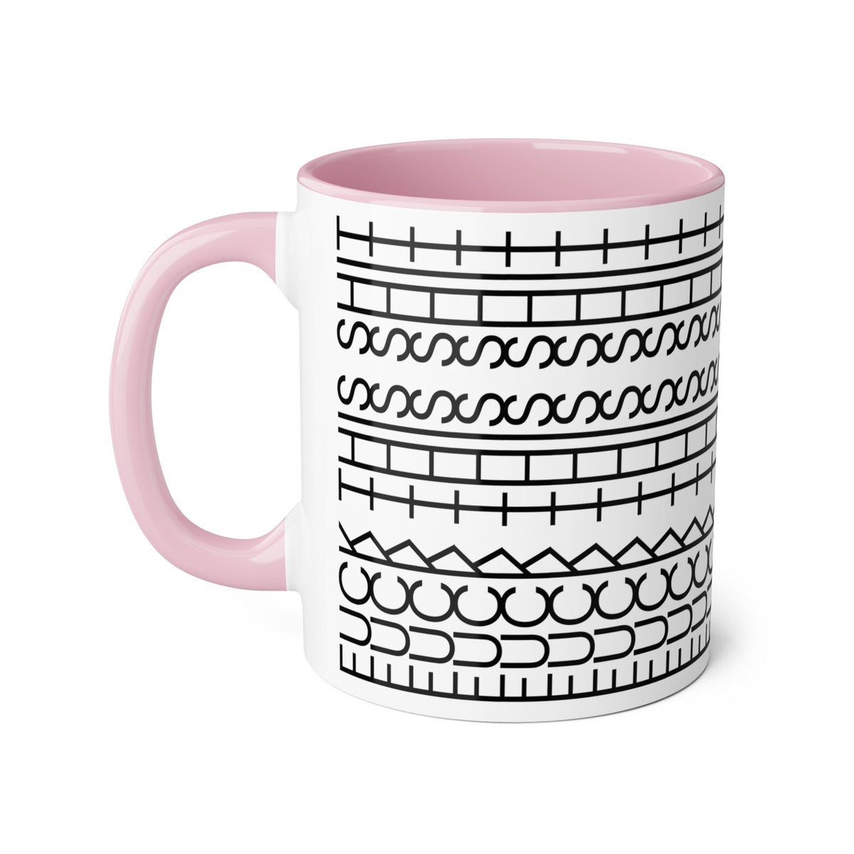 F*ck This Sh*t Mug 11 oz CA